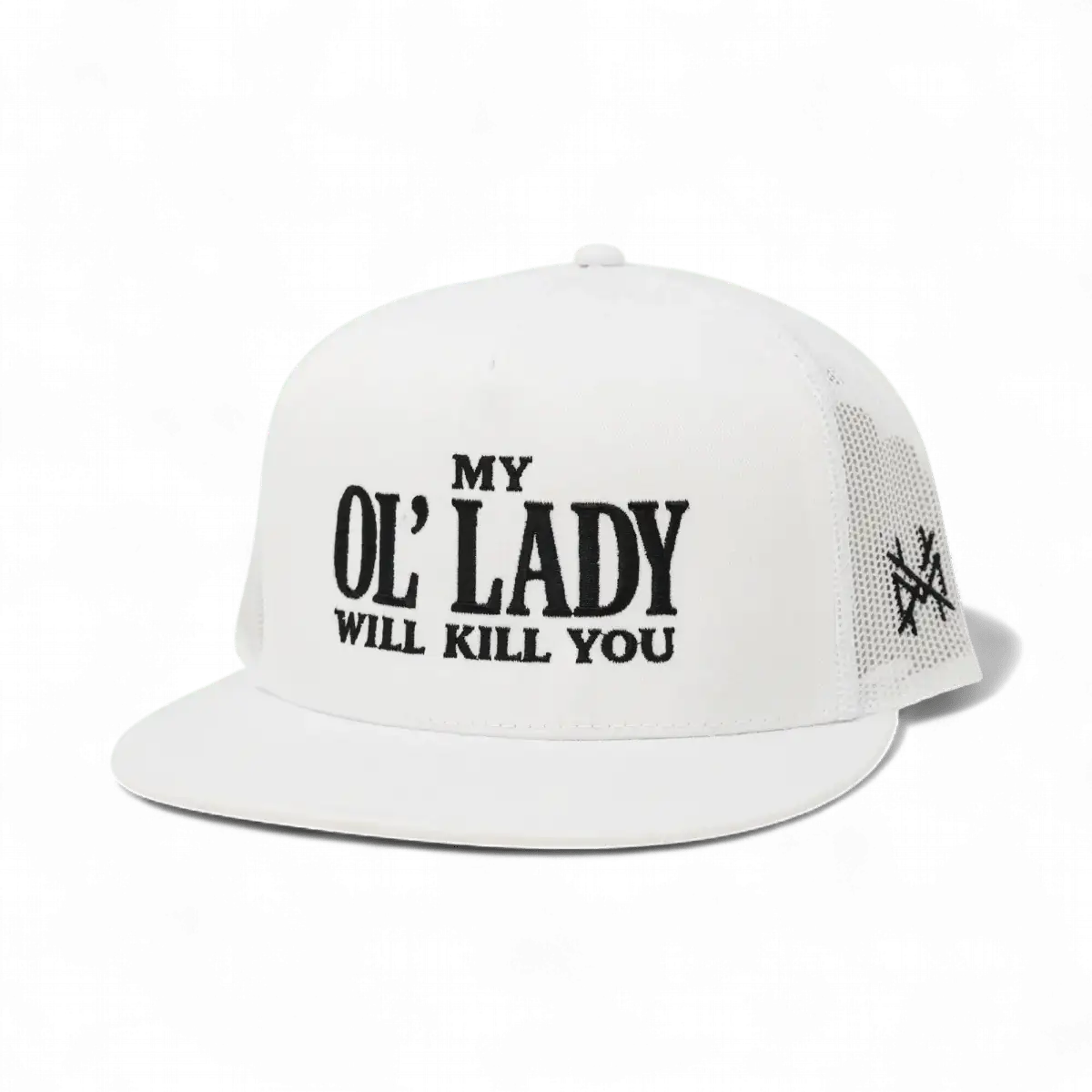 My Ol Lady Will Kill You Snapback Hat