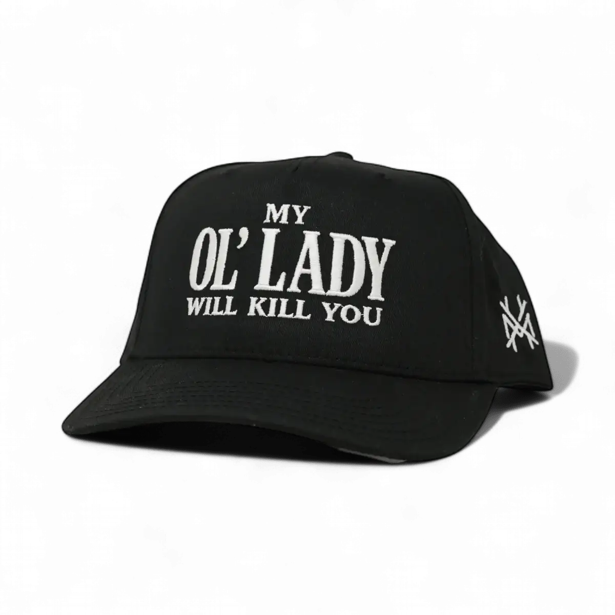 My Ol Lady Will Kill You Snapback Hat