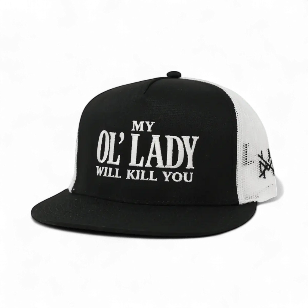 My Ol Lady Will Kill You Snapback Hat